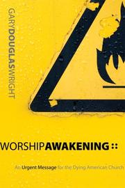 Cover of: Worship Awakening: An Urgent Message for the Dying American Church