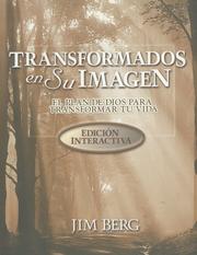 Cover of: Transformados en su Imagen: El Plan de Dios Para Transformar Tu Vida