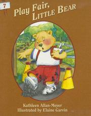Cover of: Play Fair, Little Bear by Kathleen Allan-Meyer