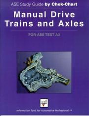 Cover of: Manual Drive Trains and Axles: For Ase Test A3 (Ase Study Guide By Chek-Chart)