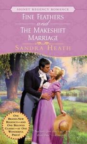 Cover of: Fine Feathers / The Makeshift Marriage by Sandra Heath