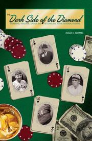 Cover of: The Dark Side of the Diamond: Gambling, Violence, Drugs and Alcoholism in the National Pastime