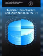 Cover of: Physician Characteristics and Distribution in the US, 2002-2003 Edition by American Medical Association., American Medical Association.