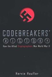 Cover of: Codebreakers' victory: how the Allied cryptographers won World War II