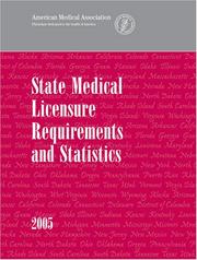 Cover of: State Medical Licensure Requirements And Statistics 2005 (State Medical Licensure Requirements and Statistics) by Ama
