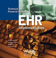 Cover of: Technical And Financial Guide to EHR Implementation