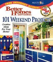 Cover of: 101 Weekend Projects by Better Homes and Gardens