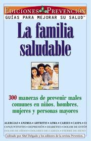 Cover of: La familia saludable (The Healthy Family): 300 ways to prevent common illnesses in children, men, women, and older people