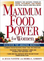 Cover of: Maximum Food Power for Women: Harness the Natural Power of Food, Vitamins, and Herbs for Total Health and Well-Being