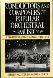 Cover of: Conductors and Composers of Popular Orchestral Music by Naomi Musiker, Naomi Musiker