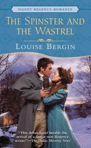 Cover of: The Spinster and the Wastrel by Louise Bergin