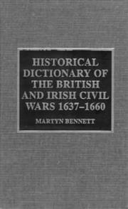 Cover of: Historical Dictionary of the British and Irish Civil Wars 1637-16