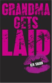 Cover of: Grandma Gets Laid by Ken Shakin