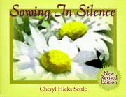Sowing in Silence by Cheryl Hicks Settle
