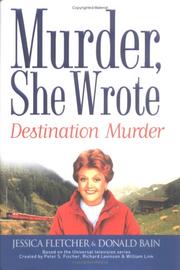 Cover of: Destination murder: a murder, she wrote mystery : a novel