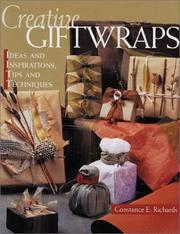 Cover of: Creative Giftwraps: Ideas and Inspirations, Tips and Techniques