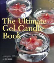 Cover of: The Ultimate Gel Candle Book by Marcianne Miller