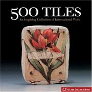 Cover of: 500 Tiles: An Inspiring Collection of International Work (500 Series)