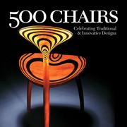 Cover of: 500 Chairs: Celebrating Traditional & Innovative Designs (500 Series)