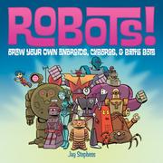 Cover of: Robots!: Draw Your Own Androids, Cyborgs & Fighting Bots