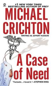 Cover of: A Case of Need by Michael Crichton