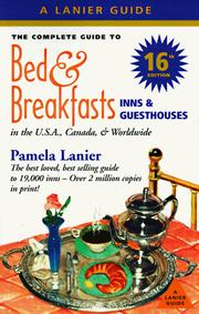 Cover of: The Complete Guide to Bed & Breakfasts, Inns & Guesthouses in the United States, Canada, & Worldwide (Complete Guide to Bed and Breakfasts, Inns and Guesthouses) by Pamela Lanier