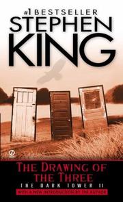 Cover of: The Drawing of the Three (The Dark Tower, Book 2) by Stephen King