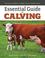 Cover of: Essential Guide to Calving