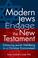 Cover of: Modern Jews Engage the New Testament
