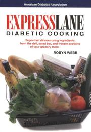 Cover of: Express Lane Diabetic Cooking : Hassle-Free Meals Using Ingredients from the Deli, Salad Bar, and Freezer Sections of Your Grocery Store