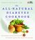 Cover of: The All-Natural Diabetes Cookbook