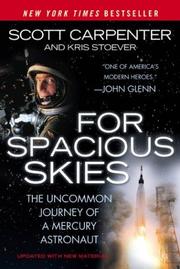 Cover of: For Spacious Skies: The Uncommon Journey Of A Mercury Astronaut