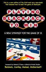 Cover of: Playing Blackjack to Win: A New Strategy for the Game of 21