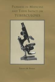 Cover of: Pioneers in Medicine and  Their Impact on Tuberculosis by Thomas M. Daniel