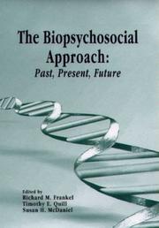 The biopsychosocial approach by Richard M. Frankel, Timothy E. Quill, Susan H. McDaniel
