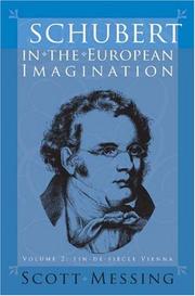 Cover of: Schubert in the European Imagination: Volume 2 by Scott Messing