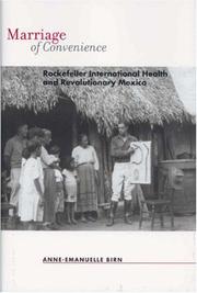 Cover of: Marriage of Convenience: Rockefeller International Health and Revolutionary Mexico (Rochester Studies in Medical History)