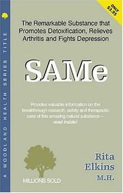 Cover of: Same: The Remarkable Substance That Promotes Detoxification, Relieves Arthritis, and Fights Depression (Woodland Health)