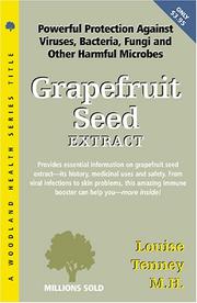 Cover of: Grape Fruit Seed Extract (Woodland Health Series) by Louise Tenney