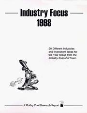 Cover of: Industry Focus 1998 by Brian Bauer, Debora Tidwell, Randy Befumo, Jeff Fischer, Paul Larson, Rick Aristotle Munarez, Alex Schay, James Surowiecki, Dale Wettlaufer