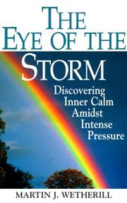 Cover of: The Eye of the Storm: Discovering Inner Calm Amidst Intense Pressure