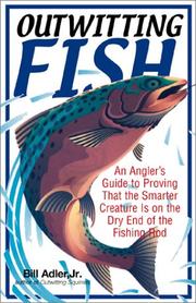 Cover of: Outwitting Fish: An Angler's Guide to Proving That the Smarter Creature Is on the Dry End of the Line (Outwitting)