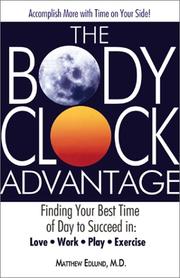 Cover of: The Body Clock Advantage: Finding Your Best Time of Day to Succeed In: Love, Work, Play, Exercise