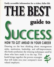 Cover of: The Best Guide to Success: How to Get Ahead in Your Career