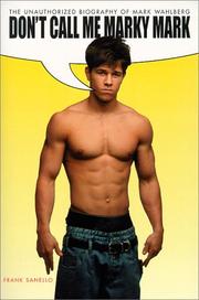 Cover of: Don't Call Me Marky Mark: The Unauthorized Biography of Mark Wahlberg
