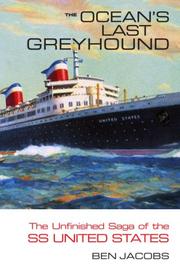 Cover of: The Ocean's Last Greyhound: The Unfinished Saga of the SS United States