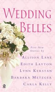 Wedding Belles by Allison Lane, Lynn Kerstan, Barbara Metzger, Carla Kelly, Edith Layton