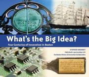 Cover of: What's the Big Idea?: Four Centuries of Innovation in Boston