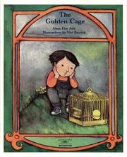 Cover of: The Golden Cage (Stories the Year 'round) by Alma Flor Ada, Rosa Zubizarreta