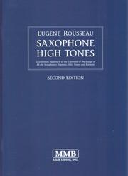 Cover of: Saxophone High Tones: A Systematic Approach to the Extension of the Range of All the Saxophones | Eugene Rousseau